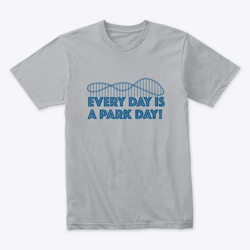 Every day is a park day!